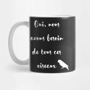 yes we need all these parrot french quote white Mug